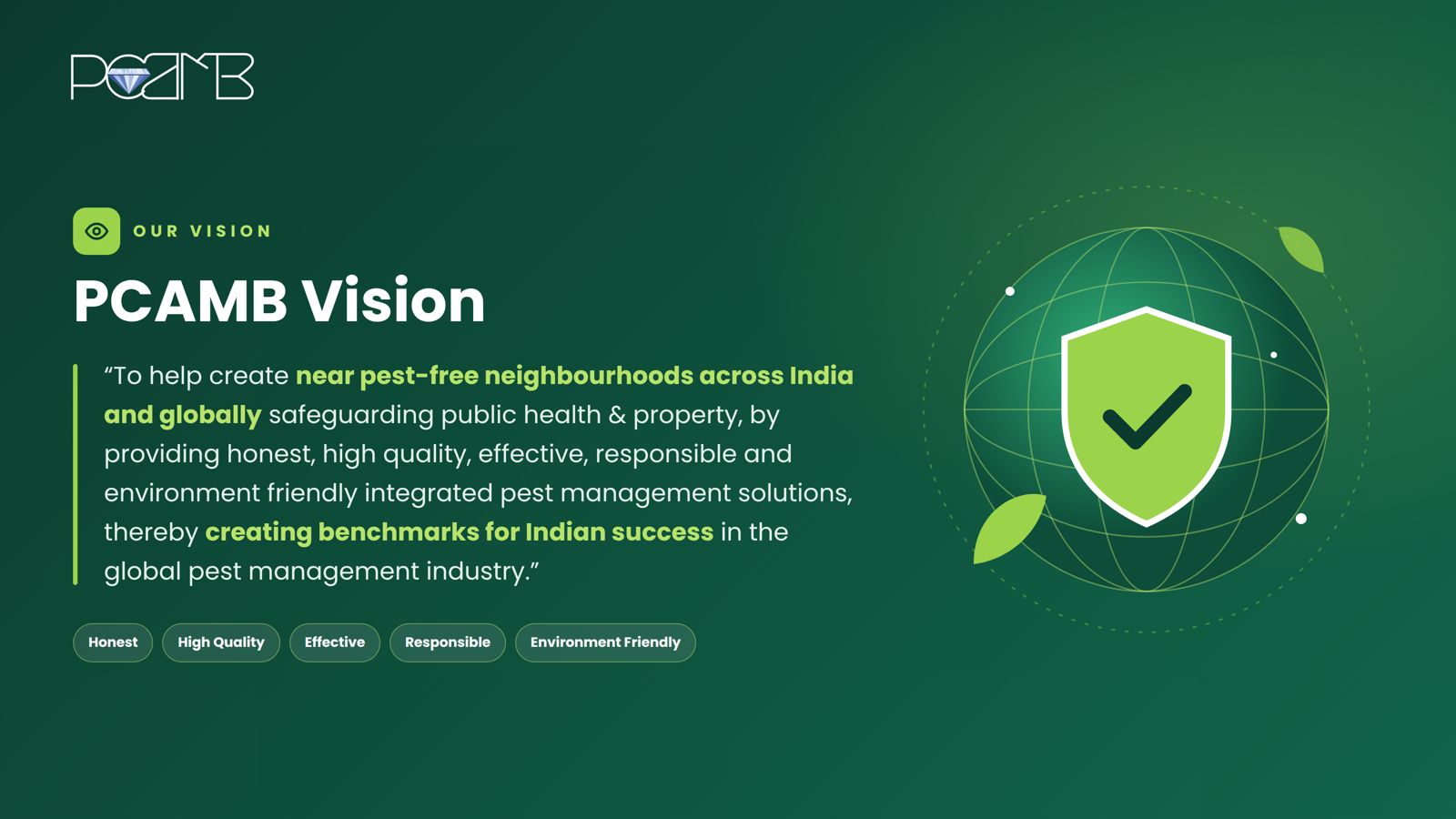 PCAMB Vision: creating near pest-free neighbourhoods across India and globally through responsible, environmentally friendly pest management.